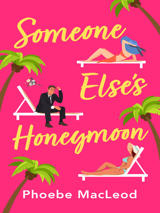Title details for Someone Else's Honeymoon by Phoebe MacLeod - Available